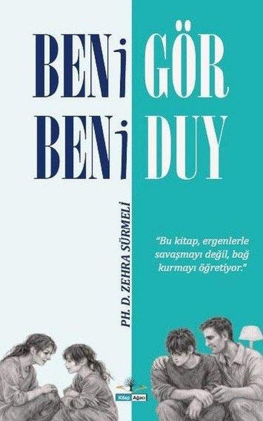 Beni Gör Beni Duy | Kitap Ağacı Yayınları (İnce Kapak)