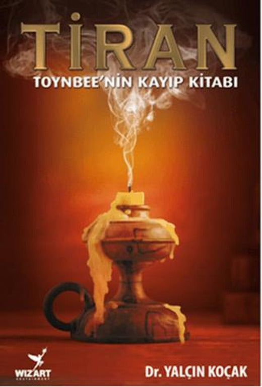 Tiran - Toynbee'nin Kayıp Kitabı