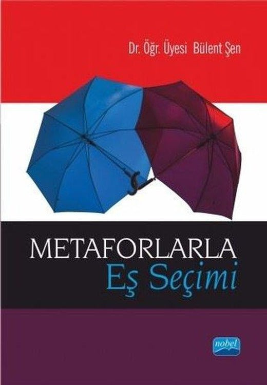Metaforlarla Eş Seçimi | Nobel Akademik Yayıncılık (İnce Kapak)