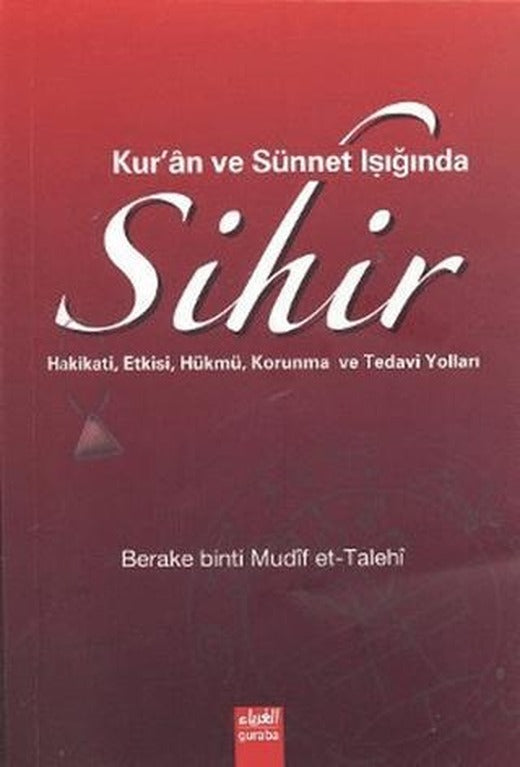 Kur’an ve Sünnet Işığında Sihir | Guraba Yayınları (Ciltsiz)