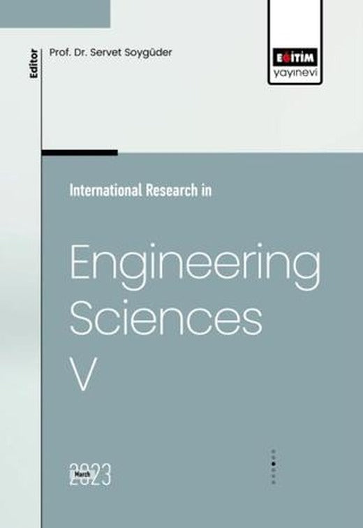 International Research in Engineering Sciences V | Eğitim Yayınevi - Bilimsel Eserler (Ciltsiz)