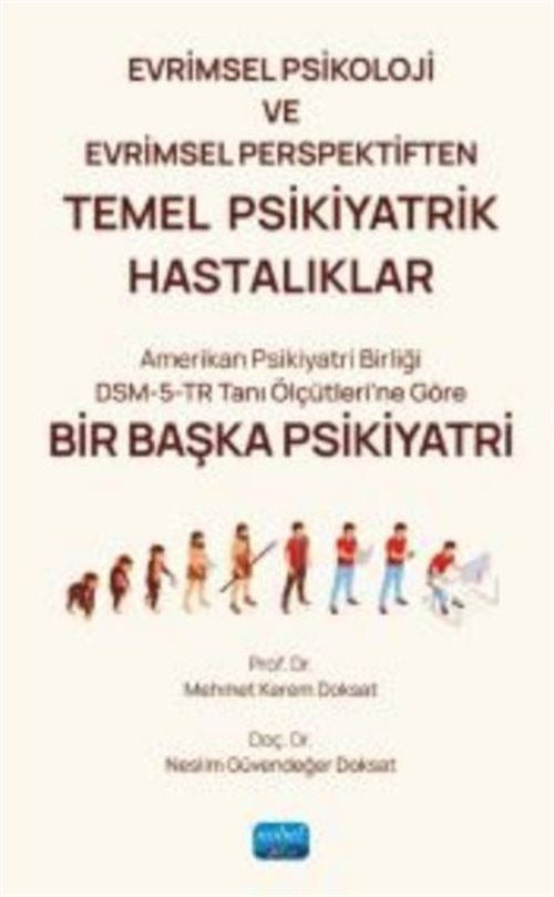 Evrimsel Psikoloji ve Evrimsel Perspektiften Temel Psikiyatrik Hastalıklar | Nobel Akademik Yayıncılık (Ciltsiz)