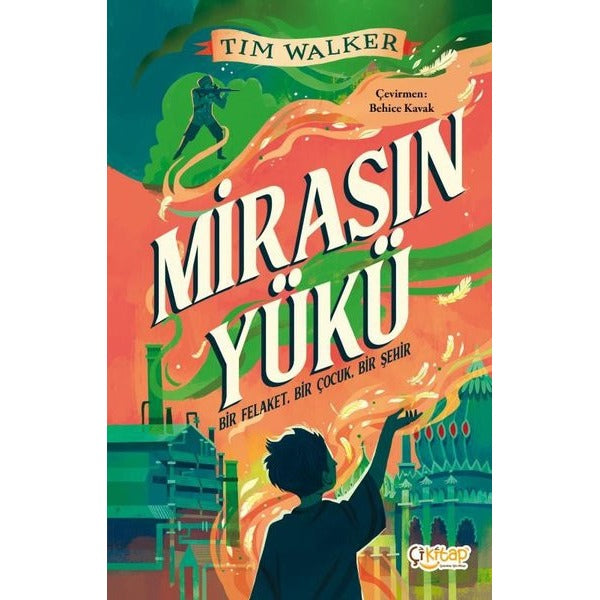 Mirasın Yükü - Bir Felaket Bir Çocuk Bir Şehir | Çi Kitap Yayınları (İnce Kapak)