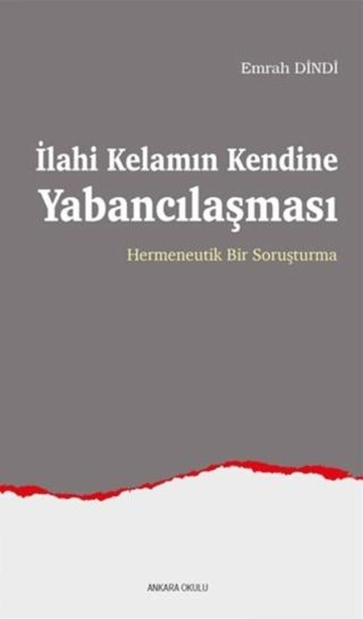 İlahi Kelamın Kendine Yabancılaşması | Ankara Okulu Yayınları (Ciltsiz)