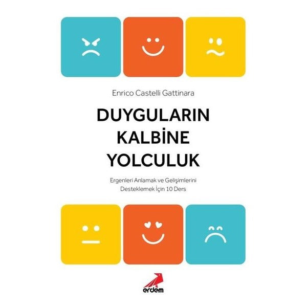 Duyguların Kalbine Yolculuk | Erdem Yayınları (Ciltsiz)