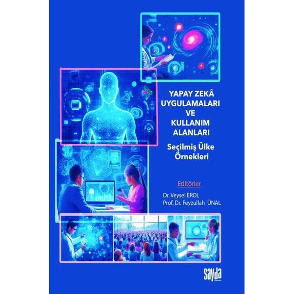 Yapay Zeka Uygulamaları ve Kullanım Alanları | Sayda Yayınları (Ciltsiz)