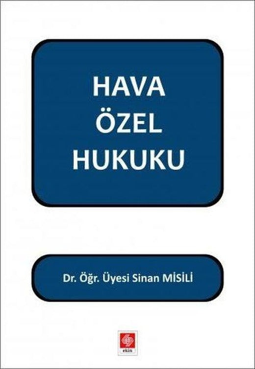 Hava Özel Hukuku | Ekin Basım Yayın (İnce Kapak)