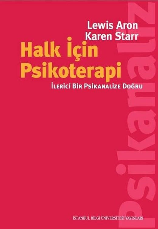 Halk İçin Psikoterapi | İstanbul Bilgi Üniv.Yayınları - Psikoloji Dizisi (İnce Kapak)