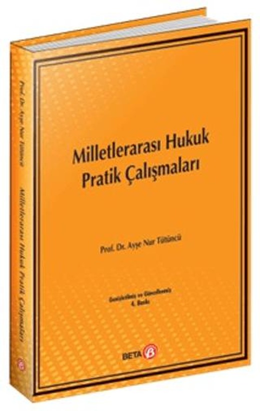 Milletlerarası Hukuk Pratik Çalışmaları | Beta Yayınevi (Ciltsiz)