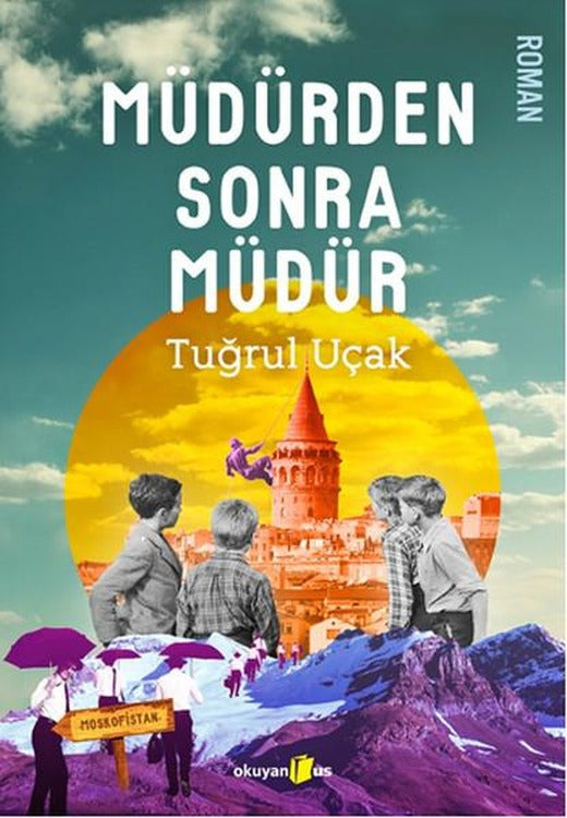 Müdürden Sonra Müdür | Okuyan Us Yayınları - Roman Dizisi (İnce Kapak)