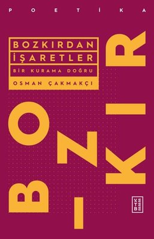 Bozkırdan İşaretler - Bir Kurama Doğru | Ketebe Yayınları