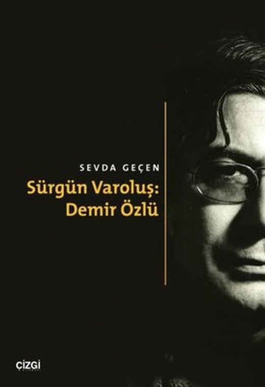 Sürgün Varoluş: Demir Özlü | Çizgi Kitapevi