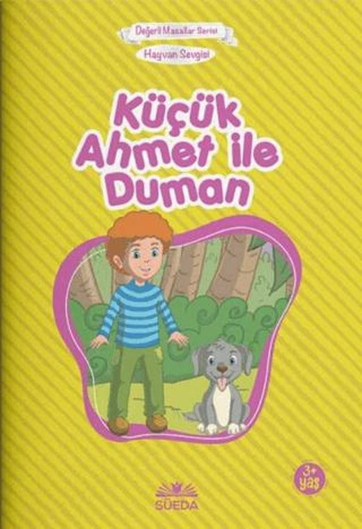 Küçük Ahmet ile Dumani - Hayvan Sevgisi (Çanta Boy) | Süeda Basım Yayın (Ciltsiz)