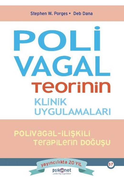 Polivagal Teorinin Klinik Uygulamaları: Polivagal - İlişkili Terapilerin Doğuşu | Psikonet (İnce Kapak)