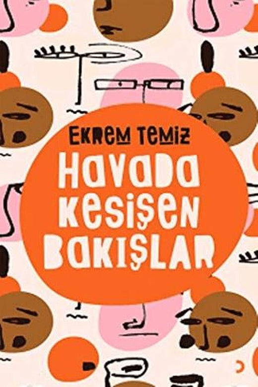 Havada Kesişen Bakışlar | Cinius Yayınları (Ciltsiz)