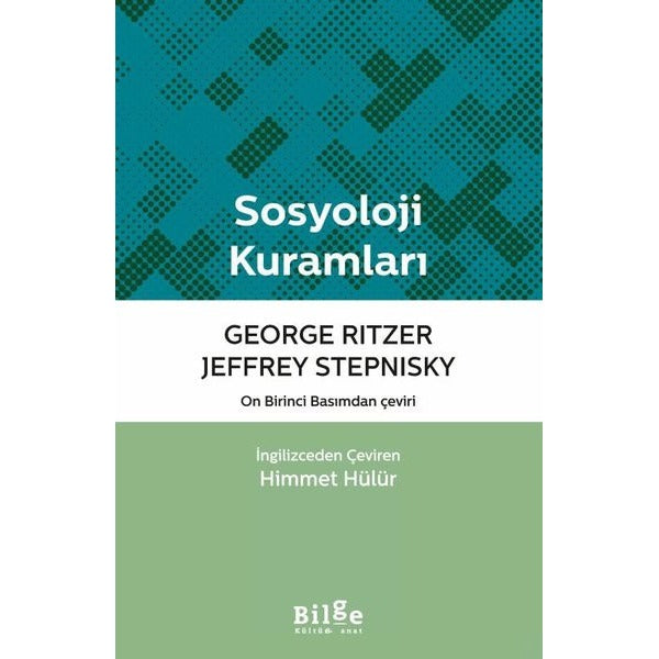 Sosyoloji Kuramları | Bilge Kültür Sanat (İnce Kapak)