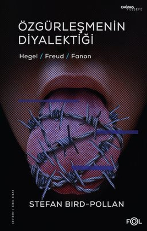 Özgürleşmenin Diyalektiği - Hegel - Freud - Fanon | Fol Kitap