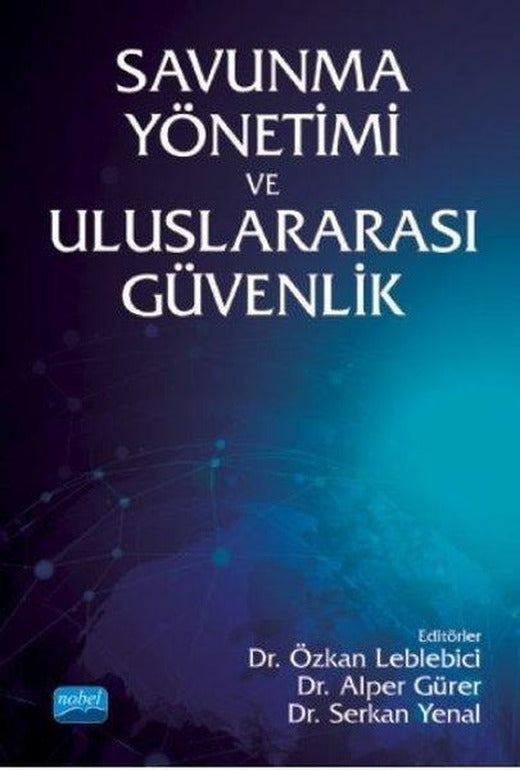 Savunma Yönetimi ve Uluslararası Güvenlik | Nobel Akademik Yayıncılık (İnce Kapak)