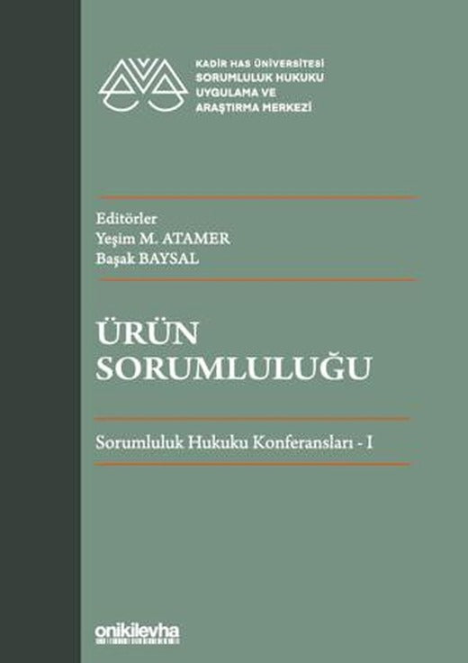 Ürün Sorumluluğu - Sorumluluk Hukuku Konferansları - I | On İki Levha Yayınları (Ciltsiz)
