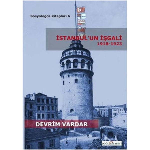 İstanbul'un İşgali 1918-1923 | Doğu Kitabevi