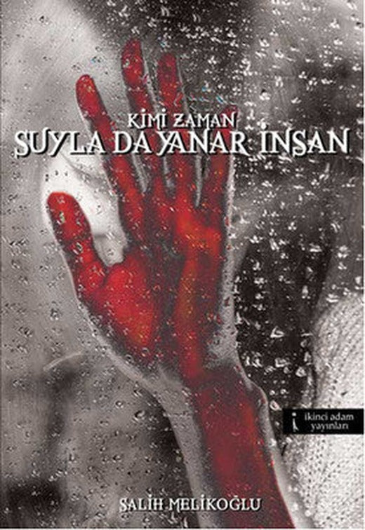 Kimi Zaman Suyla da Yanar İnsan | İkinci Adam Yayınları