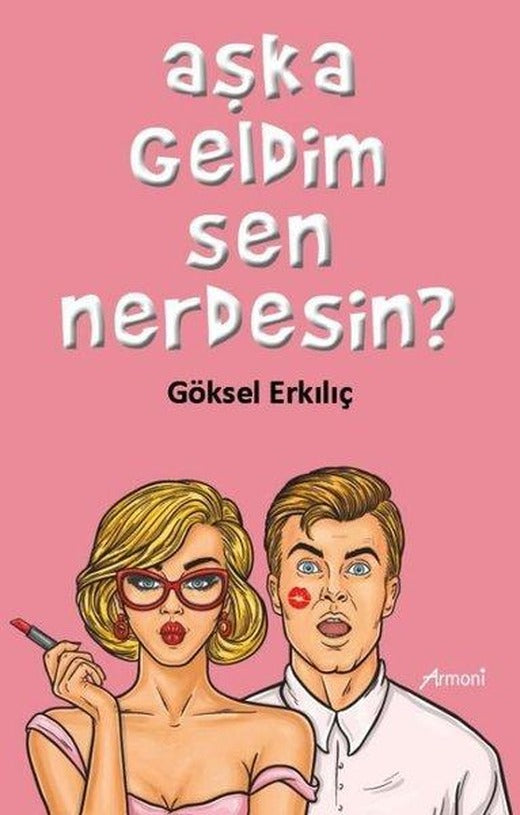 Aşka Geldim Sen Nerdesin? | Armoni (İnce Kapak)