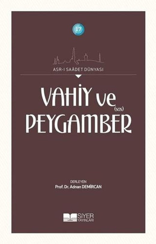 Vahiy ve Peygamber (SAS) | Siyer Yayınları (Ciltsiz)