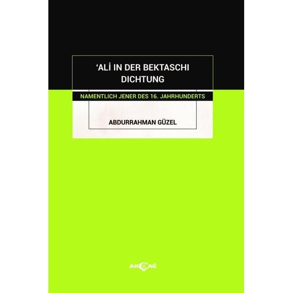 Ali In Der Bektaschı Dıchtung | Akçağ Yayınları (İnce Kapak)