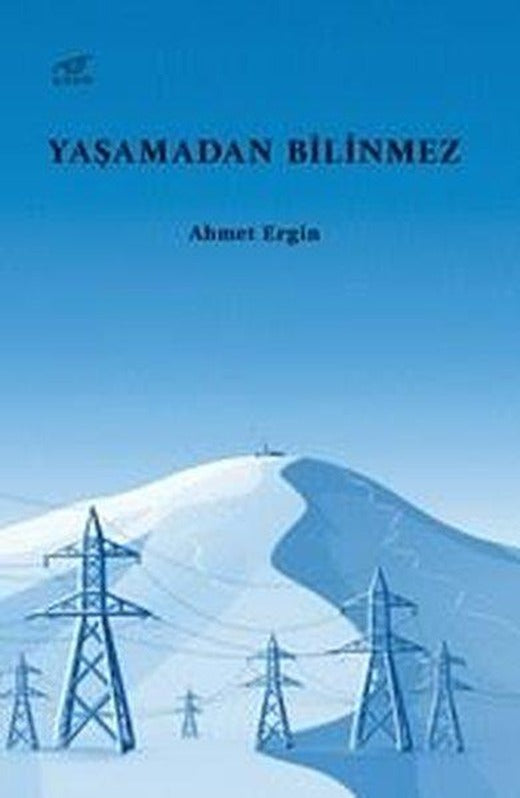 Yaşamadan Bilinmez | Uzam Yayınları (İnce Kapak)