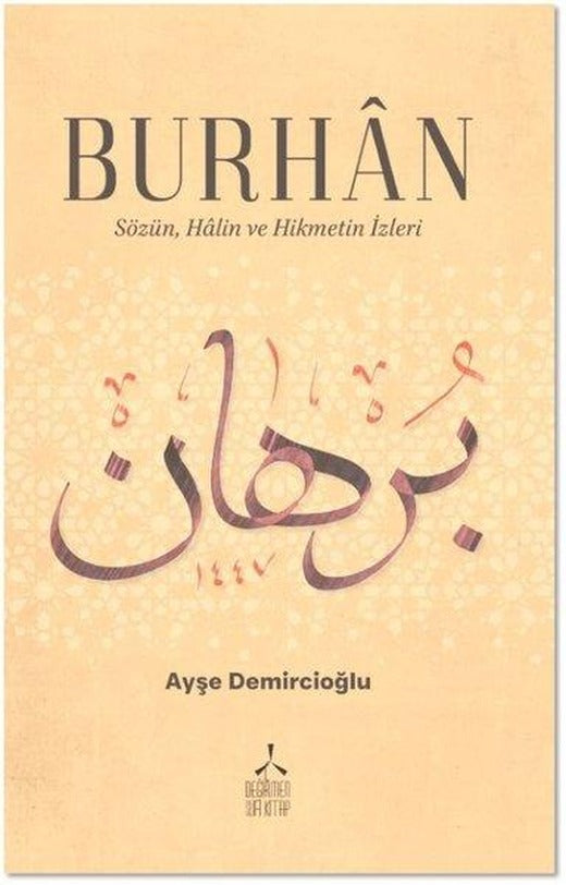Burhan: Sözün Halin ve Hikmetin İzleri | Değirmen Sufi Kitap (İnce Kapak)