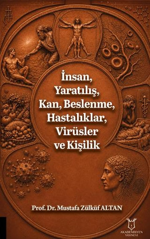 İnsan, Yaratılış, Kan, Beslenme, Hastalıklar, Virüsler ve Kişilik | Akademisyen Kitabevi (Ciltsiz)