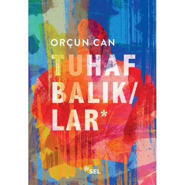 Tuhaf Balıklar | Sel Yayıncılık (İnce Kapak)