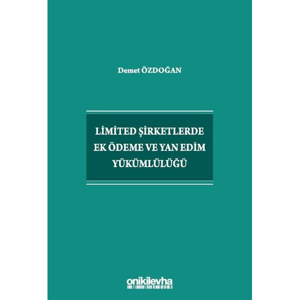 Limited Şirketlerde Ek Ödeme ve Yan Edim Yükümlülüğü