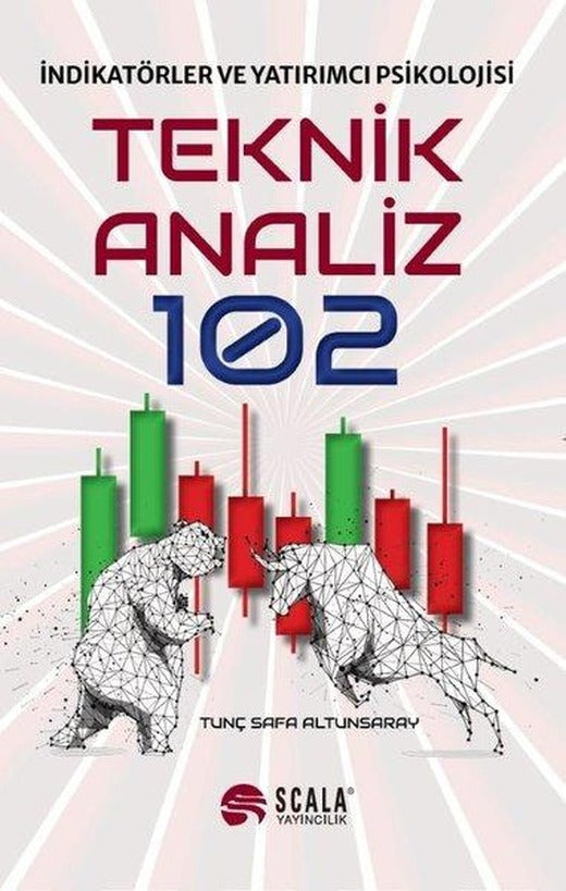 Teknik Analiz 102 - İndikatörler ve Yatırımcı Psikolojisi | Scala Yayıncılık (İnce Kapak)