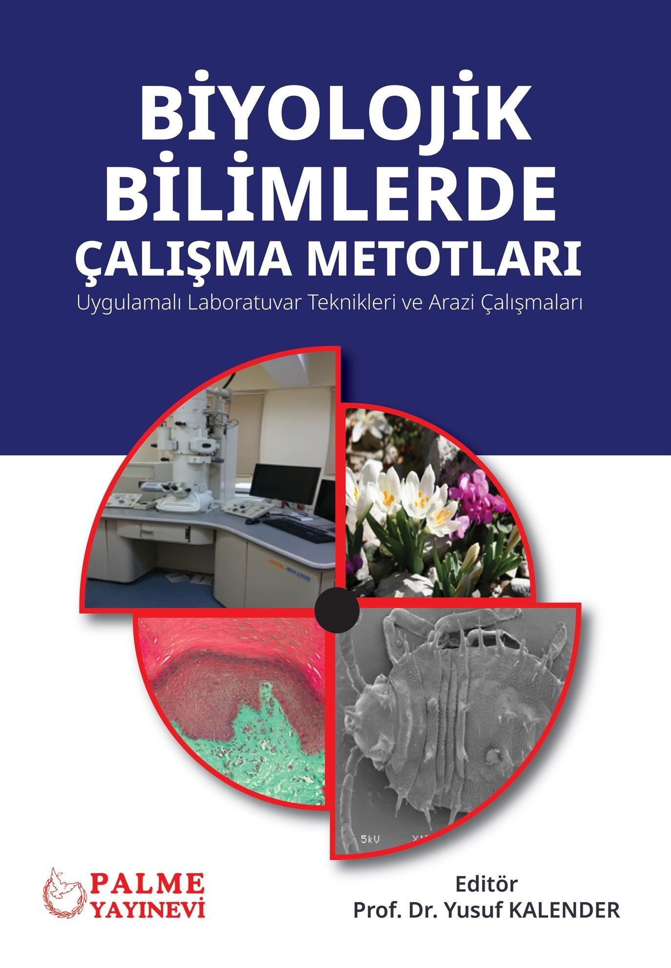 Biyolojik Bilimlerde Çalışma Metotları | Palme Yayıncılık (Ciltsiz)