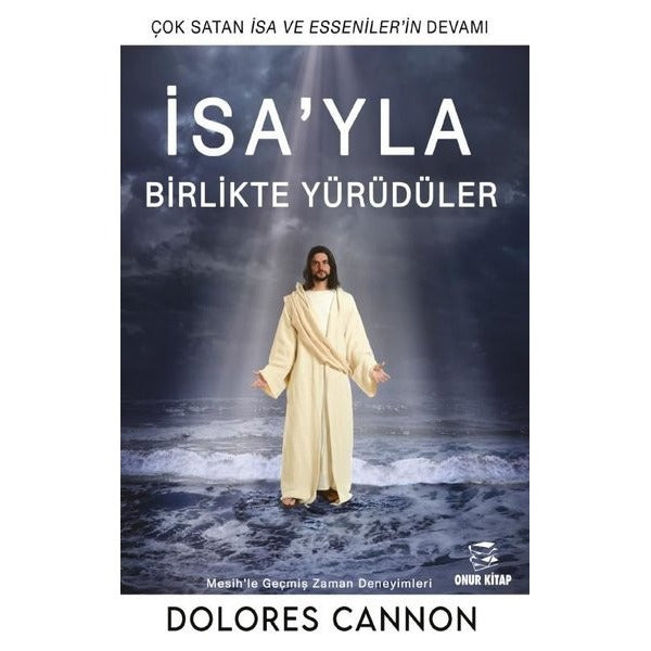 İsa'yla Birlikte Yürüdüler | Onur Kitap (İnce Kapak)