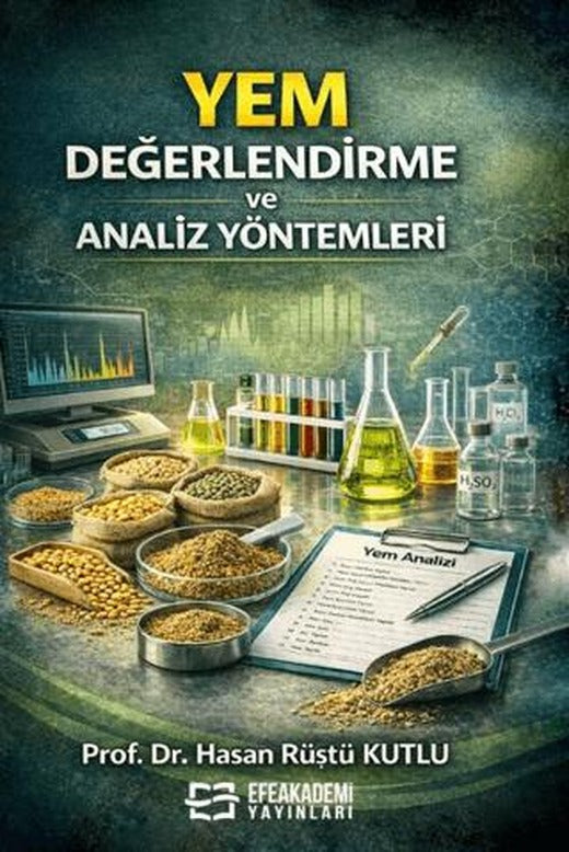 Yem Değerlendirme ve Analiz Yöntemleri | Efe Akademi Yayınları (Ciltsiz)