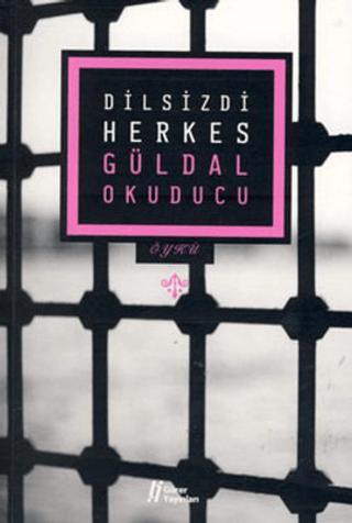 Dilsizdi Herkes | Gürer Yayınları (Ciltsiz) - Resim 1