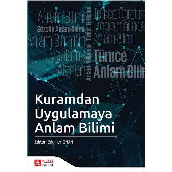 Kuramdan Uygulamaya Anlam Bilimi | Pegem Akademi Yayıncılık (İnce Kapak)