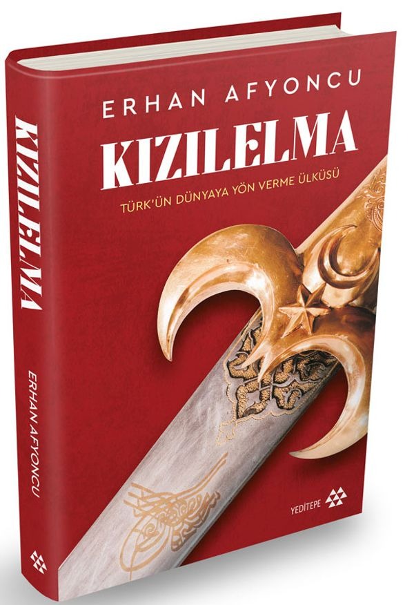 Kızılelma: Türk'ün Dünyaya Yön Verme Ülküsü | Yeditepe Yayınevi (Ciltli)