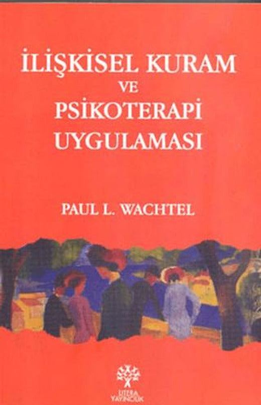İlişkisel Kuram ve Psikoterapi Uygulaması | Litera Yayıncılık (Ciltsiz)