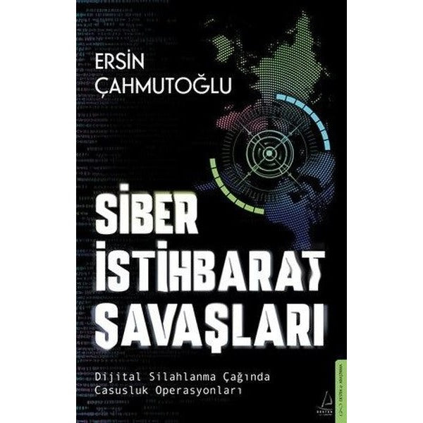 Siber İstihbarat Savaşları - Dijital Silahlanma Çağında Casusluk Operasyonları | Destek Yayınları (İnce Kapak)