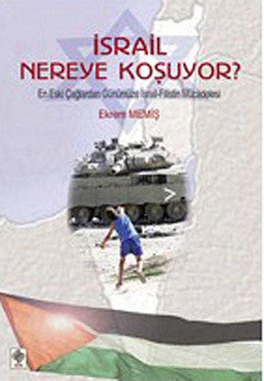 İsrail Nereye Koşuyor? | Ekin Basım Yayın
