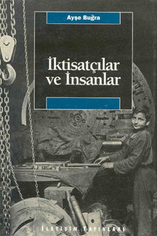 İktisatçılar ve İnsanlar | İletişim Yayınları