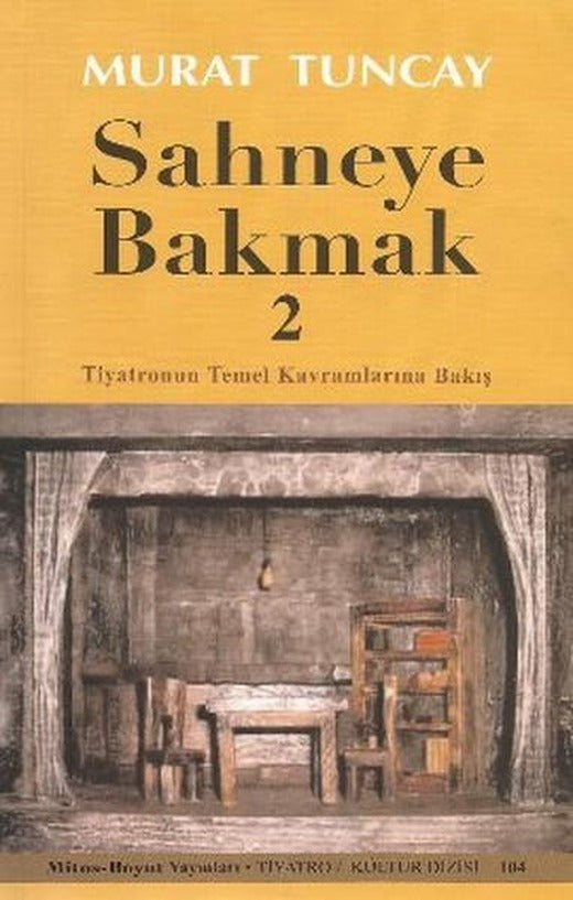 Sahneye Bakmak - 2 | Mitos Boyut Yayınları - Tiyatro - Kültür Dizisi (İnce Kapak)