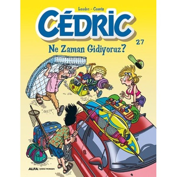 Cedric 27-Ne Zaman Gidiyoruz? | Alfa Yayınları