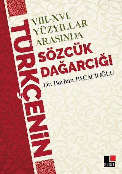 6. ve 16. Yüzyıllar Arasında Sözcük Dağarcığı | Kesit Yayınları - Yayınevi Genel Dizisi (İnce Kapak) - Resim 1