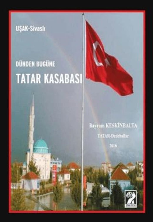 Dünden Bugüne Tatar Kasabası | İştirak Yayınevi (Ciltsiz)