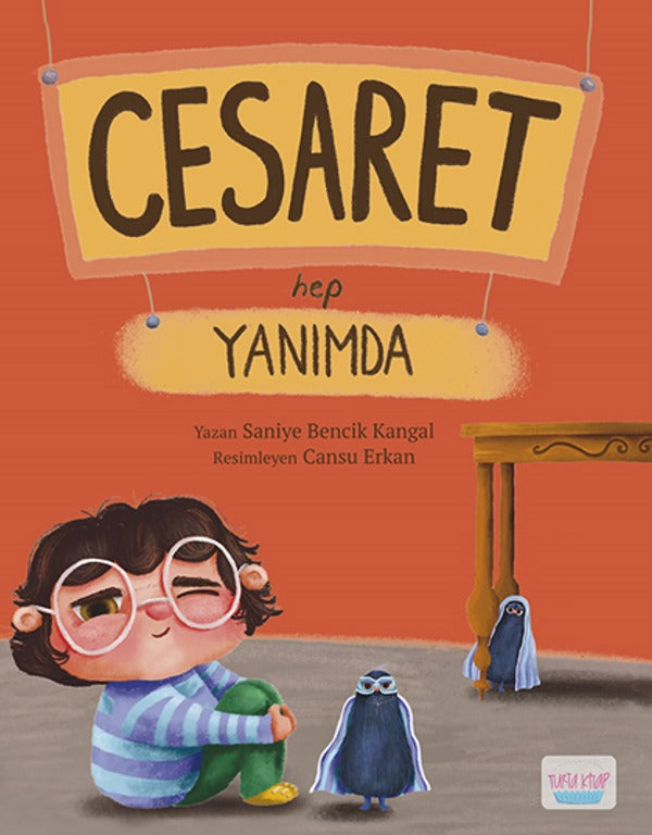 Cesaret Hep Yanımda | Turta Kitap