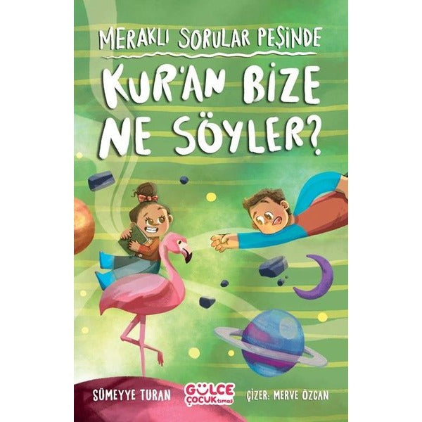 Meraklı Sorular Peşinde – Kur’an Bize Ne Söyler?